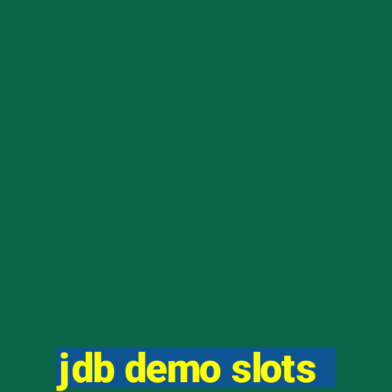 jdb demo slots